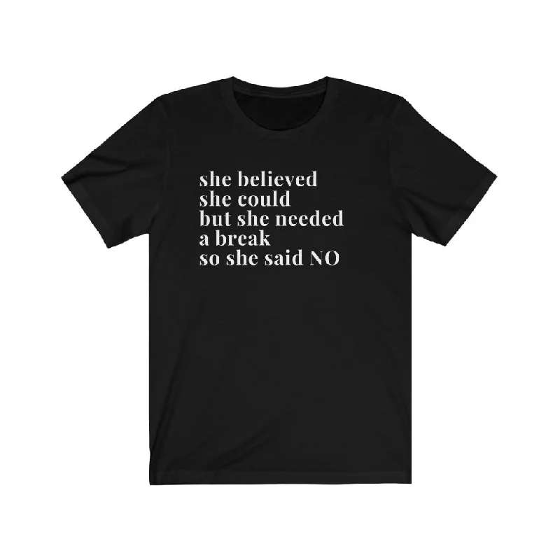 She said No Unisex T-shirt